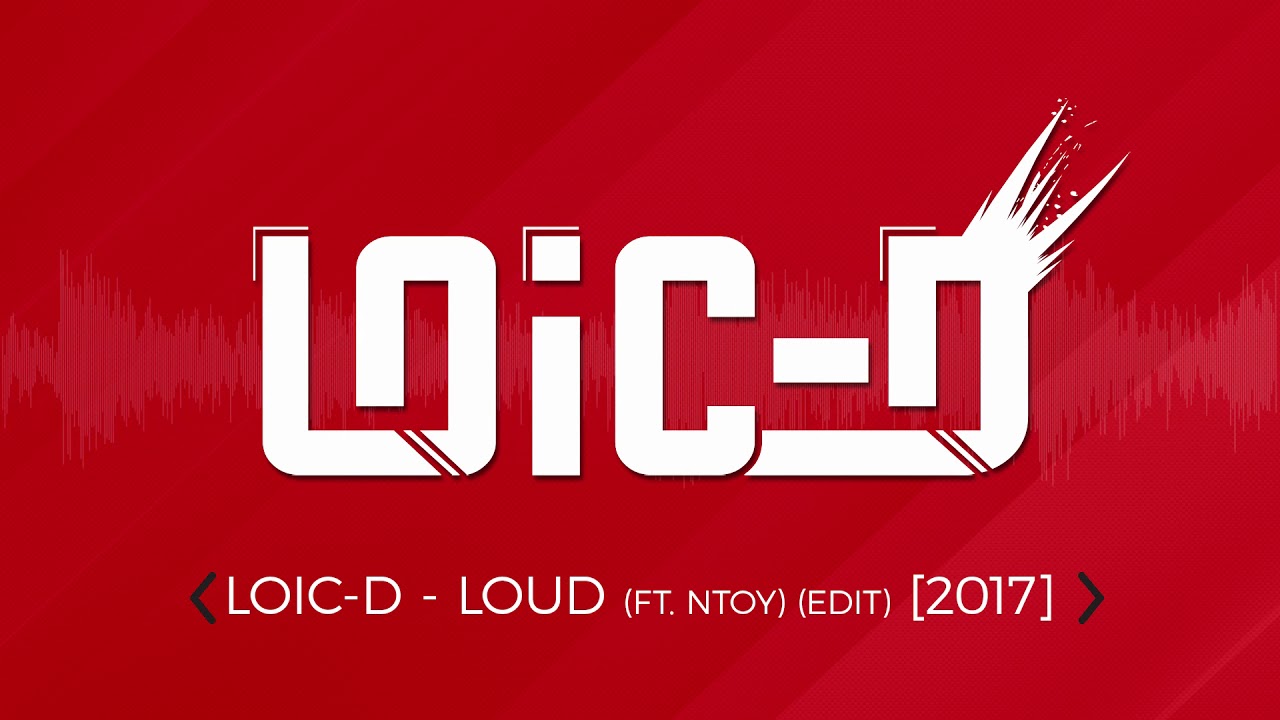(JUMP - FRENCHTEK) LOIC-D - LOUD (FT- NTOY) (EDIT) (2017)
