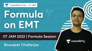 Formula on EMT | IIT JAM 2022 | Formula Session | Bishwajeet Chatterjee | UnacademyLive
