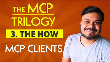 How to build MCP Clients | MCP Trilogy | CampusX