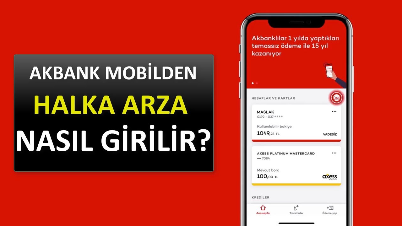 akbank-mob-l-zer-nden-halka-arzlara-nasil-g-r-yapilir-youtube