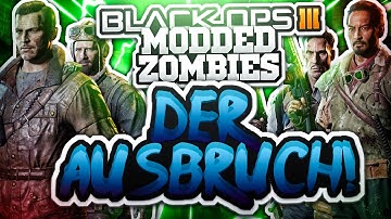 Descend Plays - Black Ops 3 Modded Zombies: DER AUSBRUCH!
