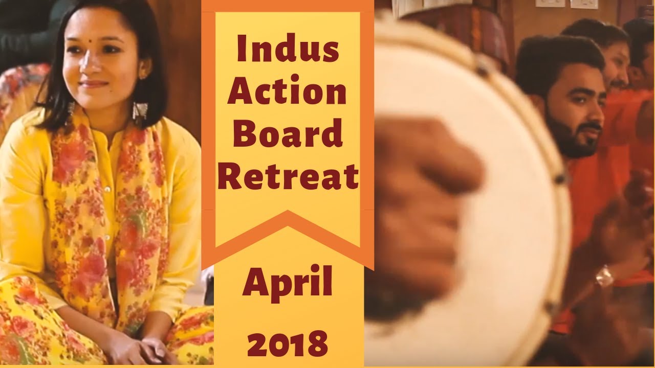 Indus Action Board Retreat Apr 2018 YouTube