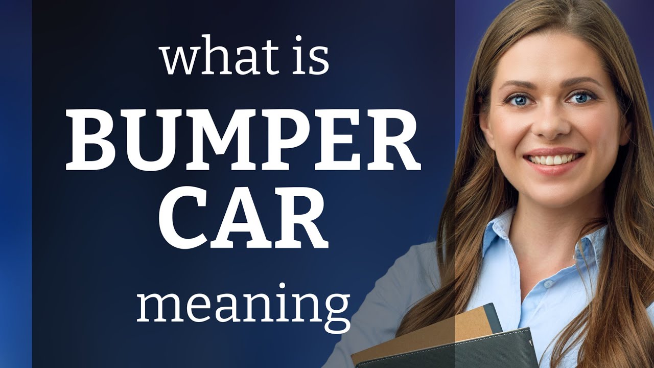Bumper car — what is BUMPER CAR meaning YouTube