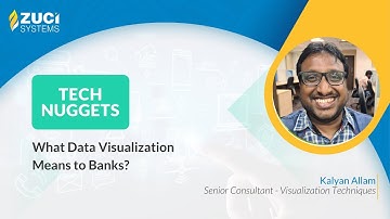 What Data Visualization Means to Banks? | Tech Nuggets by Zuci | Episode - 08