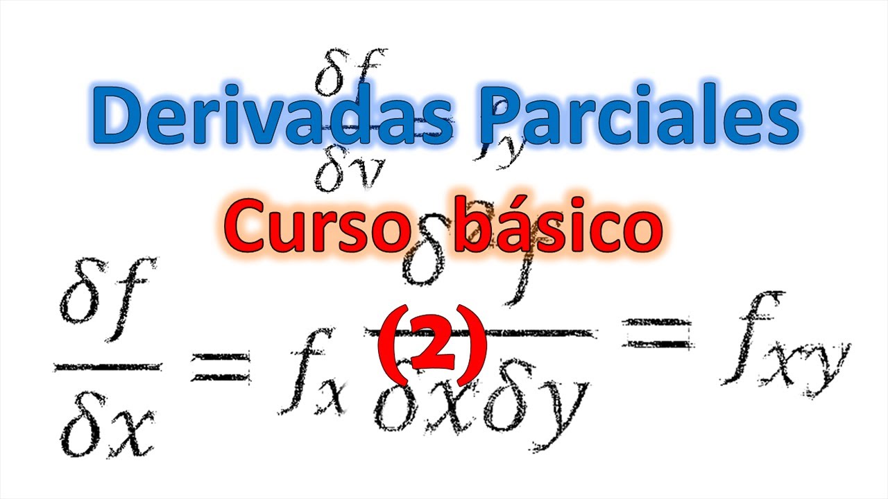 Derivadas Parciales de segundo orden - YouTube