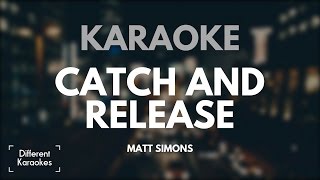 Catch and Release - Matt Simons (Karaoke/Instrumental) HD