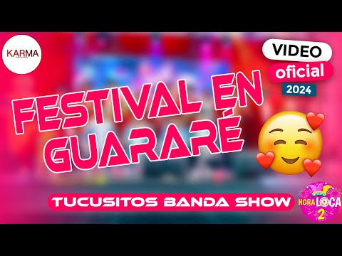 FESTIVAL EN GUARARÉ - TUCUSITOS BANDA SHOW (Video Oficial 2024)