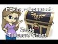 Making a Legend of Zelda laser cut Treasure Chest