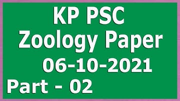 KP PSC Zoology Paper 06-10-2021 : Zoology 06-10-2021 paper by KP PSC : part - 02