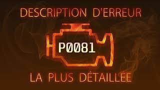 P0081 Description d'erreur la plus détaillée