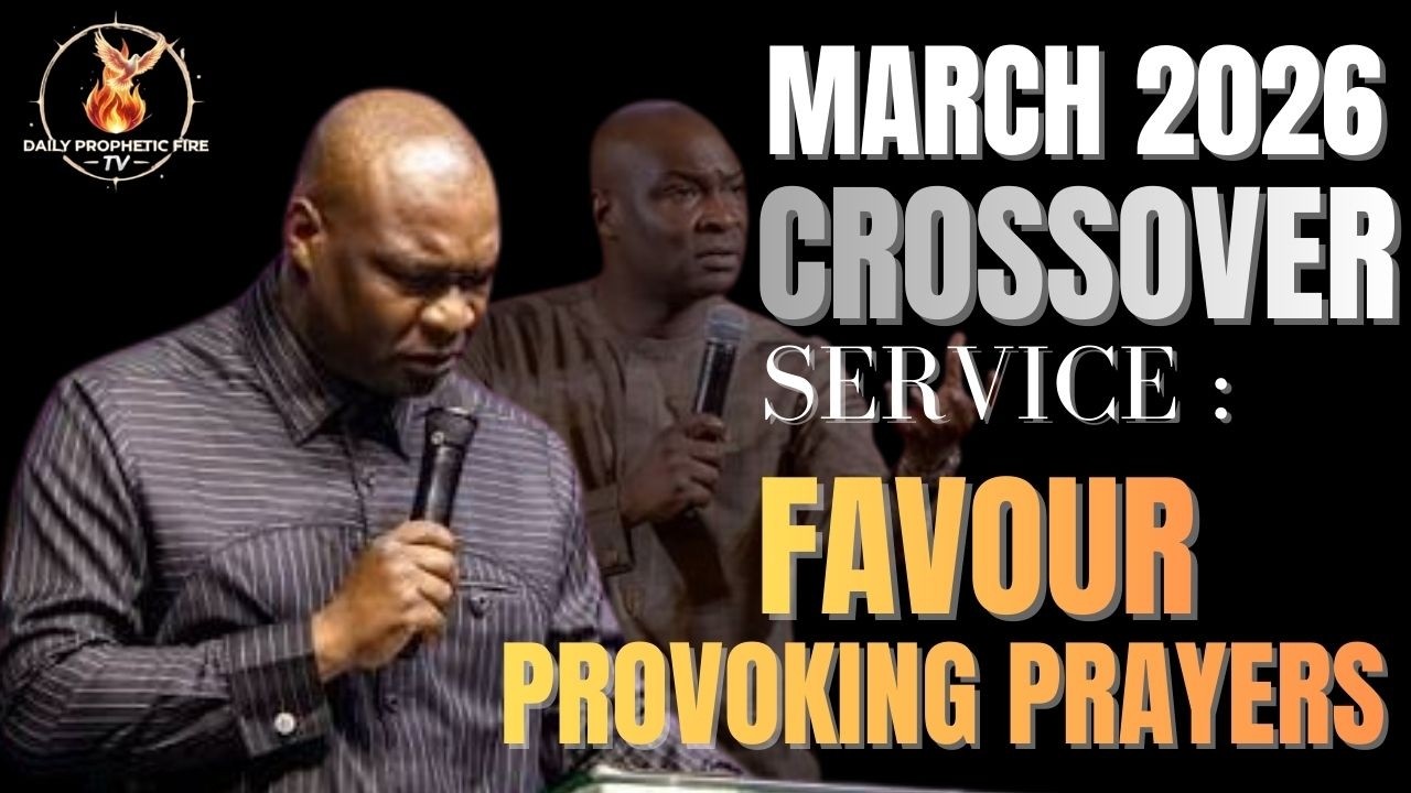 MARCH 2026 CROSSOVER NIGHT: FAVOUR PROVOKING PRAYERS FOR MARCH | DECLARE - APOSTLE JOSHUA SELMAN