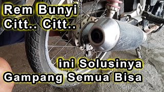 Rem Bunyi Cit Cit ini Solusinya⁉️ Cara Menghilangkan Suara Kampas Tromol Motor Belakang Dan Depan