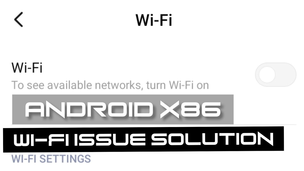 How To Fix Wifi Not Working On Android X86