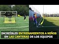 ASÍ ENTRENAN A LOS NIÑOS EN LOS CLUBES DE FÚTBOL PROFESIONALES, HAZ LO MISMO Y SERÁS UN CRACK