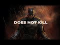 Batman Does NOT Kill.
