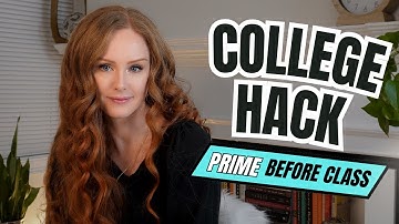 How to Prepare and Prime for College Classes (Study Hack)