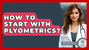 How To Start With Plyometrics? - Orthopedic Support Network