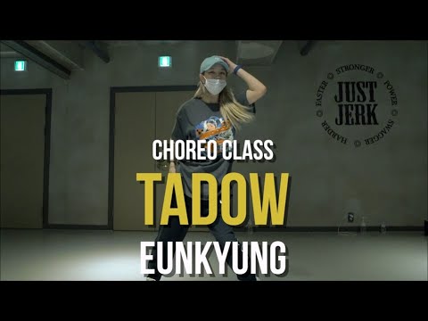 FKJ - Tadow | Eunkyung Choreo Class | @JustJerk Dance Academy