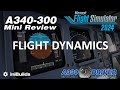 iniBuilds A340 Mini Review - FLIGHT DYNAMICS | Just HOW ACCURATE ARE THE CONTROLS? | Real A330 Pilot