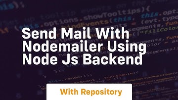 send mail with nodemailer using node js backend