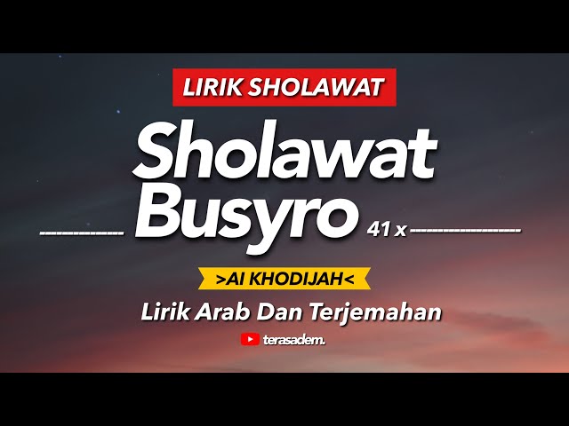 SHOLAWAT BUSYRO (41 x)- (cover) AI KHODIJAH ||  Lirik Arab Dan Terjemahan class=