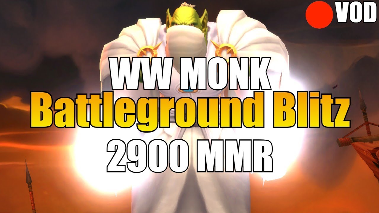 ww-monk-2900-mmr-battleground-blitz-full-vod-youtube