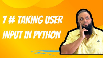7 # Taking user input in Python   English