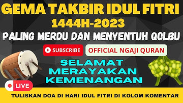 GEMA TAKBIRAN IDUL FITRI 2023 NON STOP | TAKBIRAN RINDU KAMPUNG HALAMAN | TAKBIRAN MERDU 1444 H