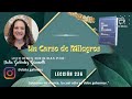 Lección 236. Un Curso De Milagros. Dalia Galíndez