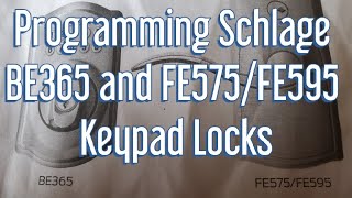 Schlage BE365 and FE575/FE595 Keypad Lock Programming Quick and Easy