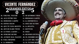 VICENTE FERNANDEZ MEJORES CANCIONES - VICENTE FERNANDEZ 20 GRANDES ÉXITOS MIX