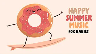 🎷 Happy Summer Music for Babies 🌞 Jazz Lullabies for Relaxing and Sleep 🎷