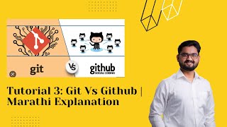 Tutorial 3: Git Vs Github For Data Science (Part 3) | Marathi Explanation