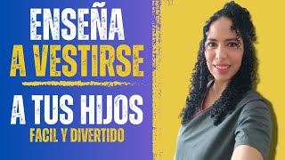 como enseñarle a mi niño a vestirse