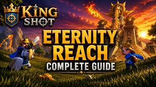 KingShot - Eternity Reach - The only guide you'll need for TOP10 Everytime