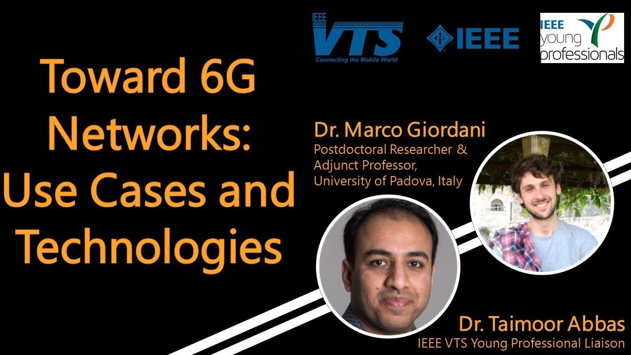 VTS YP Webinar: Toward 6G Networks: Use Cases and Technologies