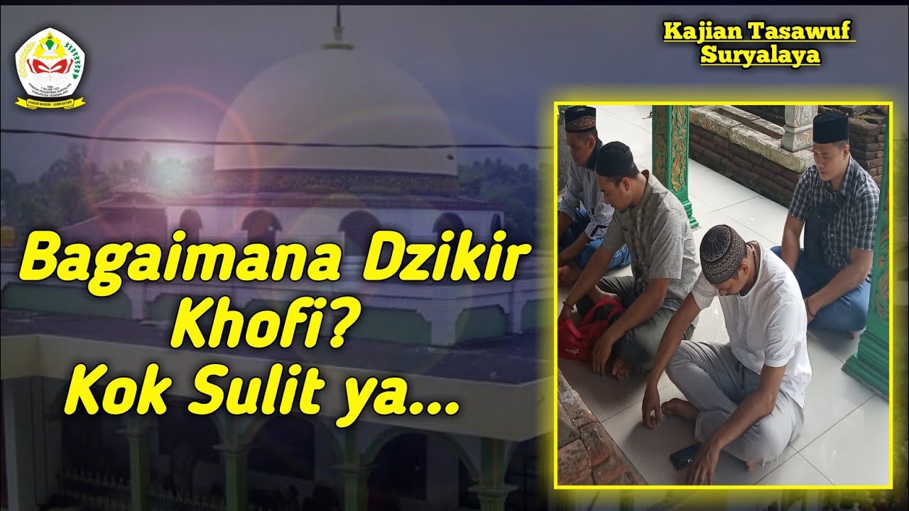 Kajian Tasawuf Tqn Suryalaya Abah Anom Bagaiman Dzikir Khofi Kok Sulit Ya Youtube