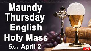 Catholic Mass Today I Daily Holy Mass I Maundy Thursday April 2 2026 I English Holy Mass I 5.00 AM