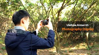 Ulefone Armor 6S -  Photography Display