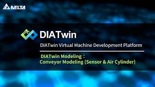 07-2 DIATwin Modeling:Conveyor Modeling (Sensor & Air Cylinder)