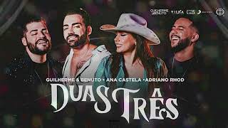 DUAS TRÊS   Guilherme & Benute, Ana Castela, Adriano