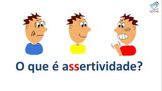 O Que É Assertividade | Como Ser Assertivo?