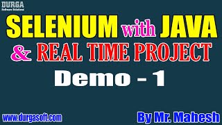 SELENIUM with JAVA tutorials || Demo - 1 || by Mr. Mahesh On 22-12-2020 @9:30AM
