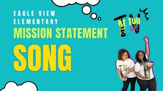 Eagle View Elementary Mission Statement Song