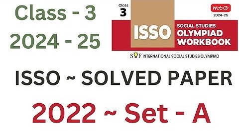 ISSO- Social Studies Olympiad Class - 3 | ISSO - 2022 Solved Paper | Set - A