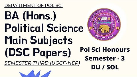 DU-SOL Third Semester Subjects and Syllabus UGCF-NEP based | DSC Papers BA Hons Political Science