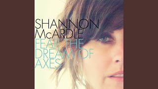 Video thumbnail of "Shannon McArdle - The Dream Of Axes"