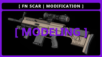 4. [ FN SCAR - MODIFICATION ] - Modeling (speed 6x)