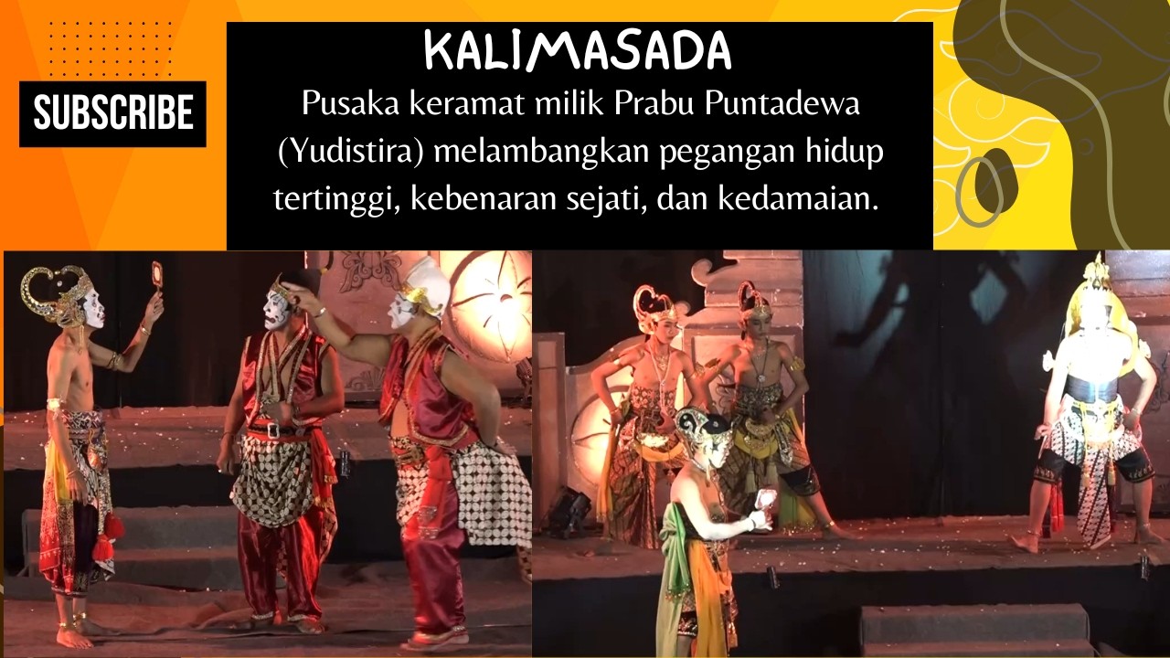 Wayang Orang 'KALIMASADA' - Lambang pegangan hidup tertinggi, kebenaran sejati, dan kedamaian