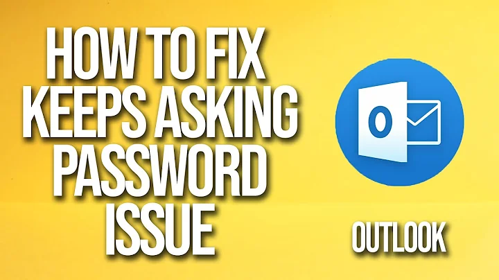 How To Fix Outlook Keeps Asking For Password Issue